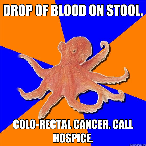 drop of blood on stool colorectal cancer call hospice - Online Diagnosis Octopus